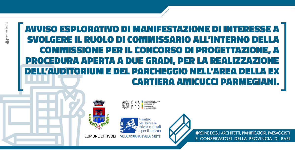 AVVISO ESPLORATIVO DI MANIFESTAZIONE DI INTERESSE A SVOLGERE IL RUOLO DI COMMISSARIO ALL�INTERNO DELLA COMMISSIONE PER IL CONCORSO DI PROGETTAZIONE, A PROCEDURA APERTA A DUE GRADI, PER LA REALIZZAZIONE DELL�AUDITORIUM E DEL PARCHEGGIO NELL�AREA DELLA EX CARTIERA AMICUCCI PARMEGIANI.